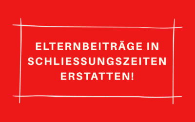 Elternbeiträge sollten für die Schließungszeit der KiTas erstattet werden