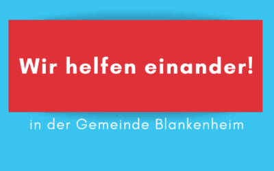 Zuhause bleiben und Hilfe annehmen – offener Brief an die Bürgerinnen und Bürger in der Gemeinde Blankenheim