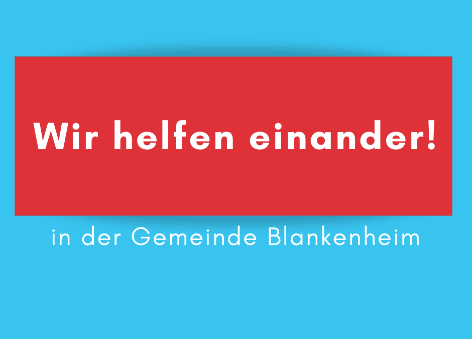 Zuhause bleiben und Hilfe annehmen – offener Brief an die Bürgerinnen und Bürger in der Gemeinde Blankenheim